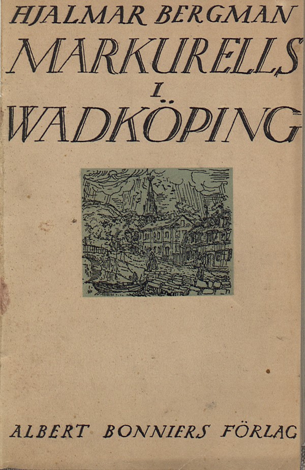 Markurells i Wadköping, roman. Bokomslag till första upplagan, 1919.